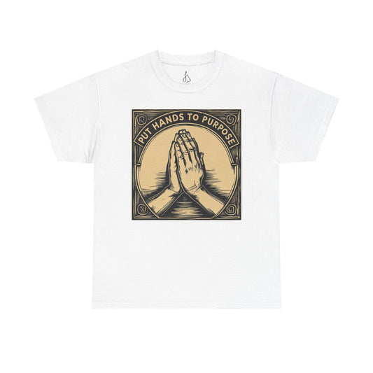 Prayer Hands Unisex T-Shirt, "Put Hands to Purpose"