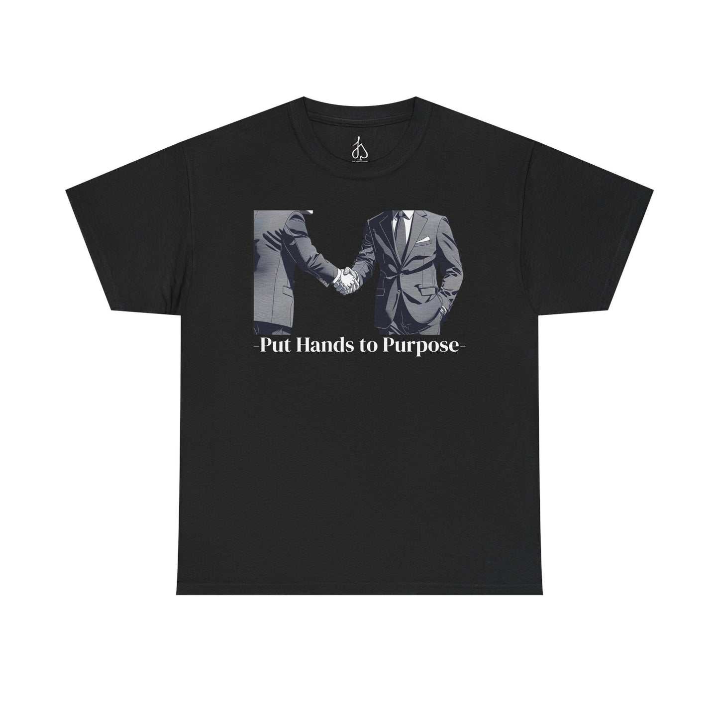 Business Men Shaking Hands Graphic T-Shirt "Put Hands to Purpose