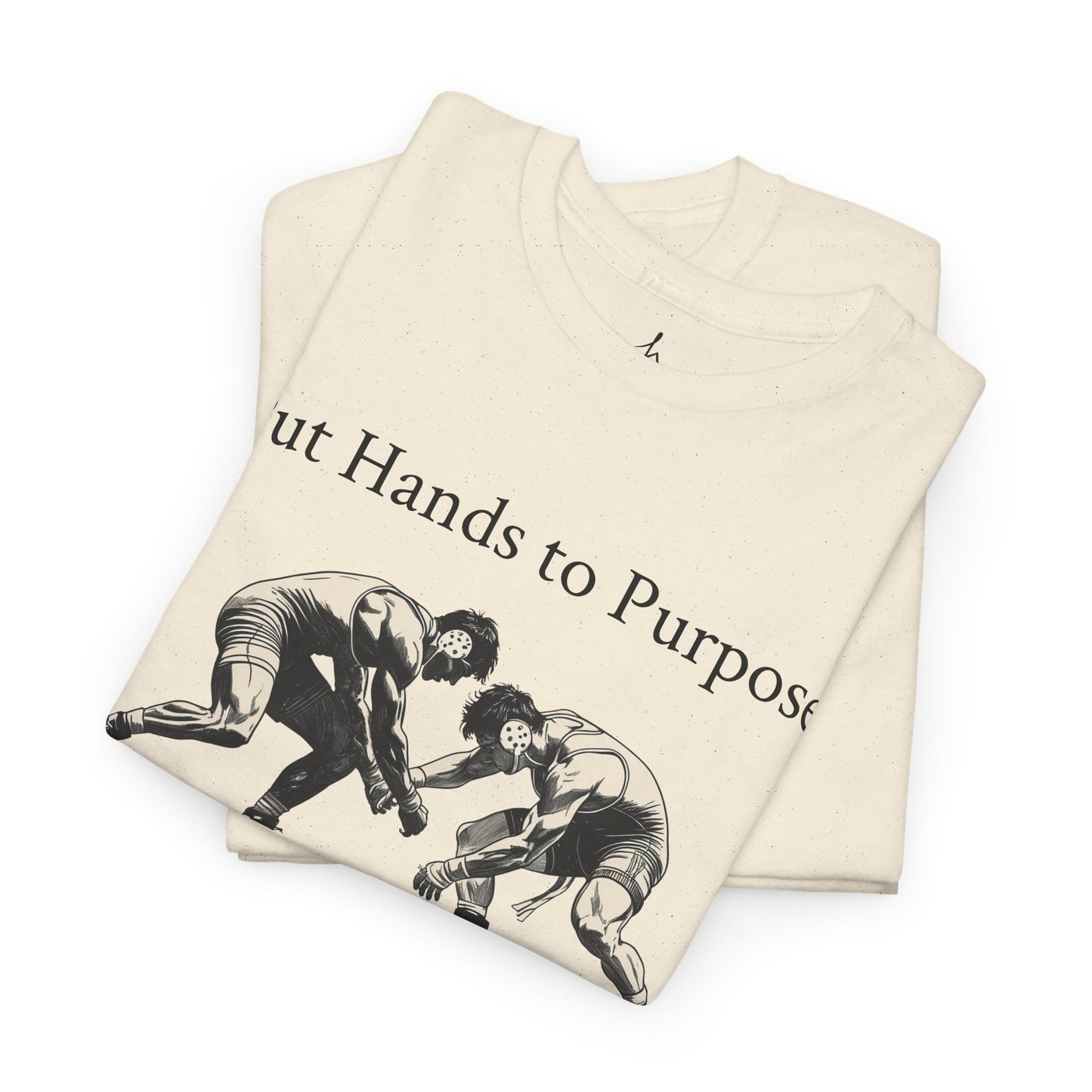 Wrestling Tee, "Put Hands to Purpose" Unisex Shirt for Wrestlers, , Graphic Tee