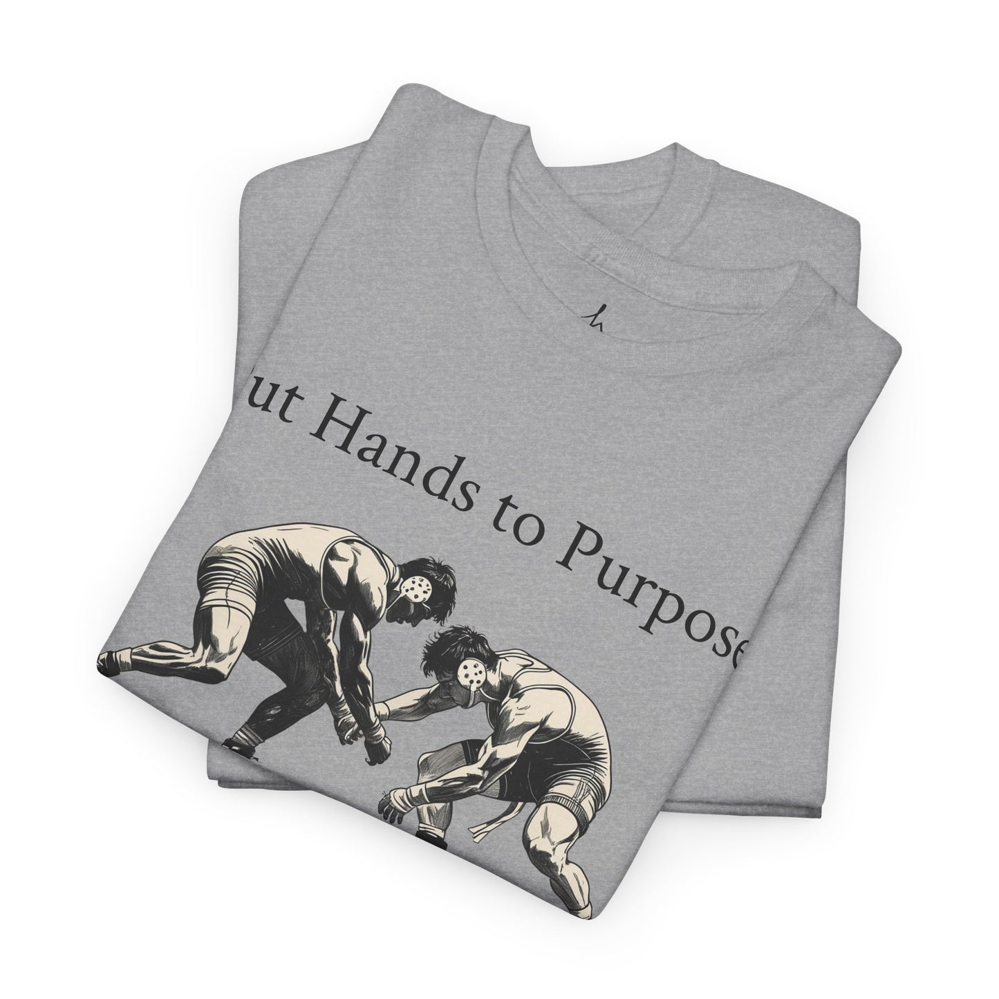 Wrestling Tee, "Put Hands to Purpose" Unisex Shirt for Wrestlers, , Graphic Tee