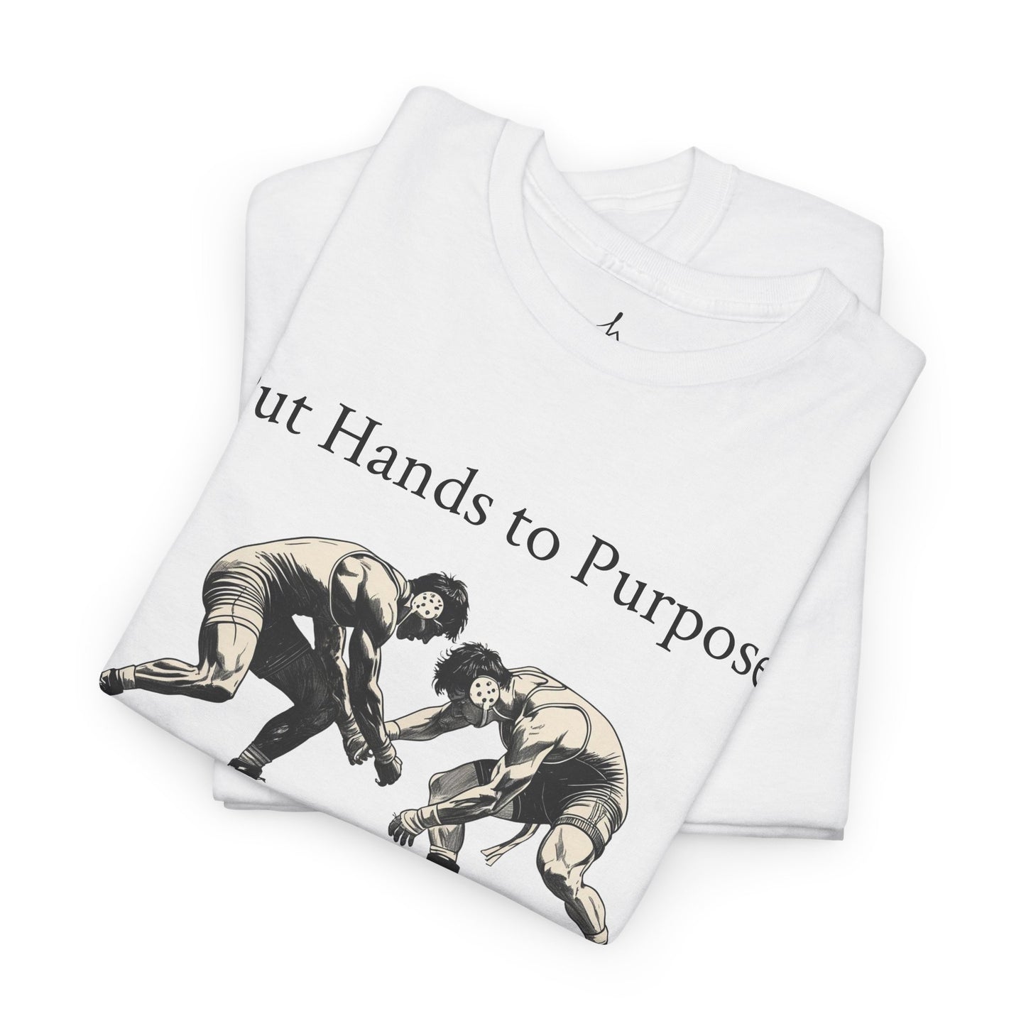 Wrestling Tee, "Put Hands to Purpose" Unisex Shirt for Wrestlers, , Graphic Tee